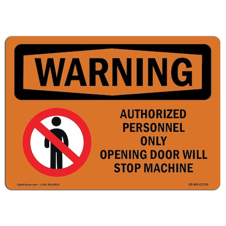 Signmission OSHA WARNING Sign, Opening Door Stop Machine, 18in X 12in Rigid Plastic, 18" W, 12" H, Landscape OS-WS-P-1218-L-12736